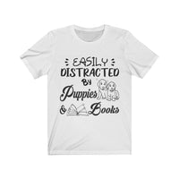 Easily Distracted By Puppies And Books Unisex T-Shirt