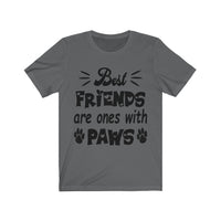 Best Friends Are Ones With Paws Unisex T-Shirt