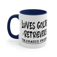 Loves Golden Retrievers, Tolerates People Coffee Mug