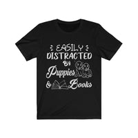 Easily Distracted By Puppies And Books Unisex T-Shirt