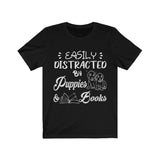 Easily Distracted By Puppies And Books Unisex T-Shirt