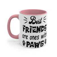 Best Friends Are Ones With Paws Coffee Mug