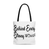 Behind Every Strong Woman Is A Dog That Follows Her To The Bathroom Tote Bag