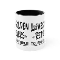 Loves Golden Retrievers, Tolerates People Coffee Mug