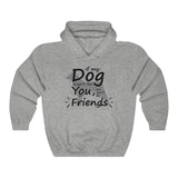 If My Dog Doesn’t Like You We Can’t Be Friends Hooded Sweatshirt